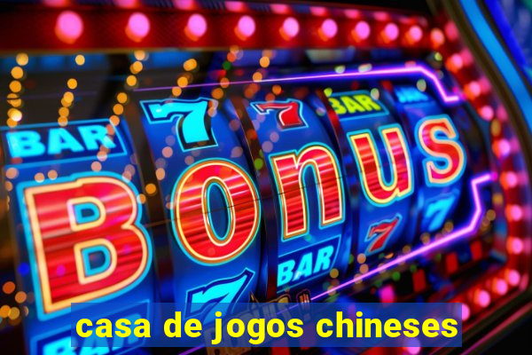 casa de jogos chineses